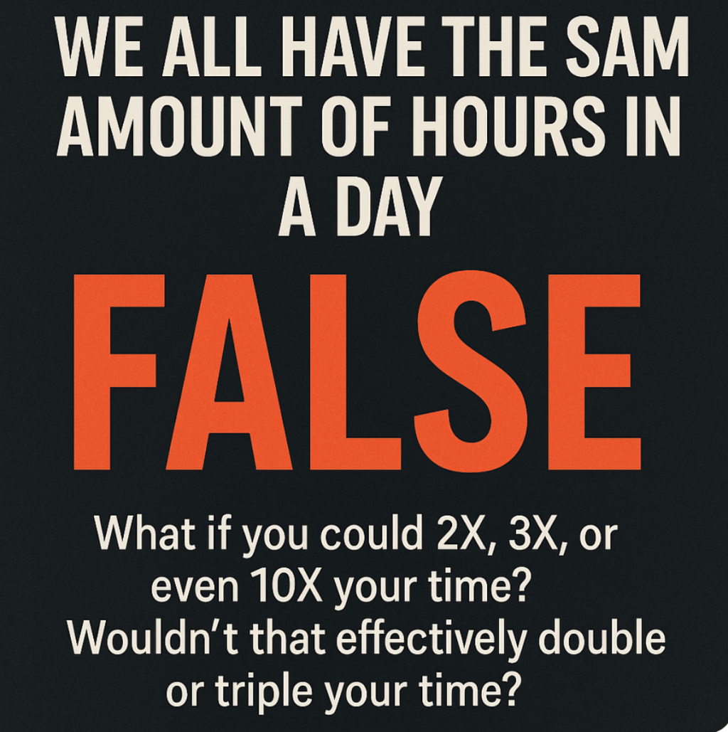 “We All Have the Same Amount of Hours in a Day” –&nbsp;FALSE